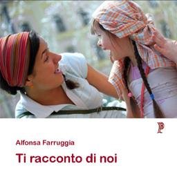 Una storia di vita vissuta che diviene racconto. Ti Racconto di Noi è il regalo di Francesca alla sorella Penelope affetta dalla Sindrome di Down