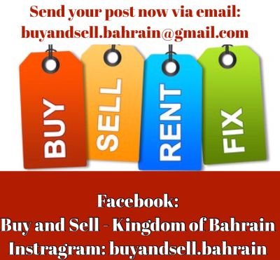 Send your posts to :
buyandsell.bahrain@gmail.com 
Follow us on:
Facebook : Buyandsell.Bahrain
Instagram : buyandsell.bahrain
Tweeter : buyandsel.bh