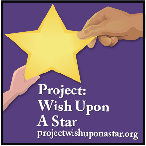 At Project: Wish Upon A Star-We are about making dreams come true for children who wish them. Join us & 