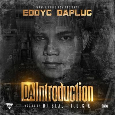 EddyC_DaPlug's profile picture. Mixtape Da Introduction hosted Djblaq & T.U.C.K. EddyC DaPlug is a Rapper/Singer/Writer. Born in Panama City, Panama and raised in Fayetteville, NC.