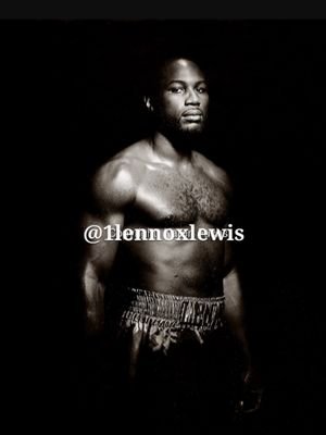 massive all round boxing and lennox lewis Fan! not afiliated with but followed by real lennox lewis: i like promoting and sharing boxing news&story's #pugilism!