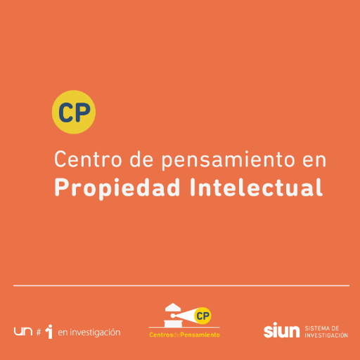 Proyecto. CPPI. Centro de Pensamiento en Propiedad Intelectual de la Universidad Nacional de Colombia. @UNALOficial(Centros de Pensamiento VRI-UNAL @VRIUNAL
