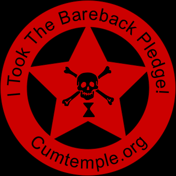 18 + Fuck Bareback! No Fear! #Cumtemple #BareBackPledge #BBBH