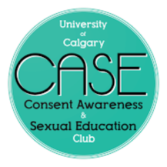 The University of Calgary Consent Awareness & Sexual Education Club. Sexual assault prevention through consent education. Let’s Talk About Sex Conference: