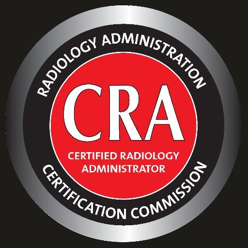 Certified Radiology Administrator (CRA): An exam based credential validating knowledge in imaging administration.