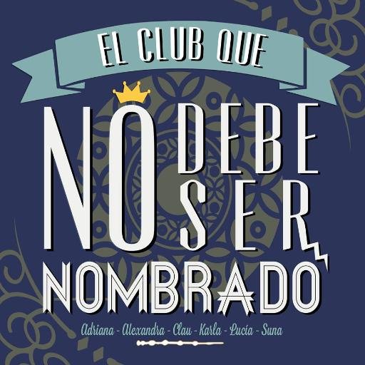 El club que no debe ser nombrado | EN DESCANSO INDEFINIDO.