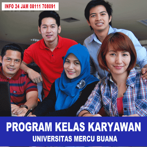 Anda sibuk bekerja, tapi ingin kuliah S1 atau S2. Segera bergabung dengan Program Kelas Karyawan Universitas Mercu Buana. Info 24 jam 08111708091