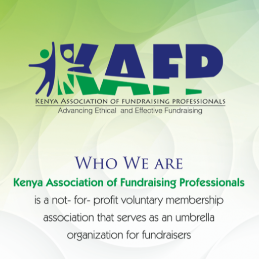 Kenya Association of Fundraising Professionals is a not-for-profit voluntary membership association that serves as an umbrella organization for fundraisers.