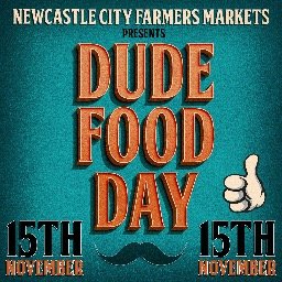 DudeFoodDayNewy's profile picture. Dude Food Day - Supporting Hunter Men's Shed, HPCA and ProCare 15th November Newcastle Farmers Market