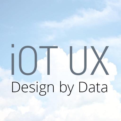 Developing Data Science Based UX Research Methods for Future Technologies #IoT #ThinkingThings #Games