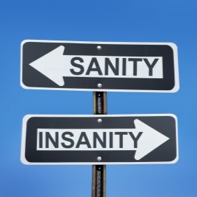 The state of the sanity in the world. Sometimes we all just need to use a bit more common sense.