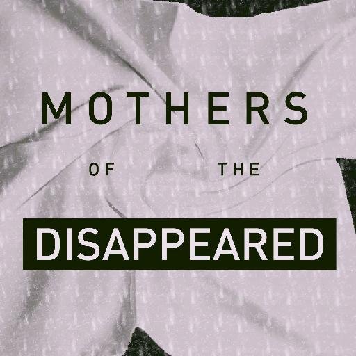 Mothers of the Disappeared - After disappearing civilians, an authoritarian government faces resistance from the least expected of groups: The Mothers.