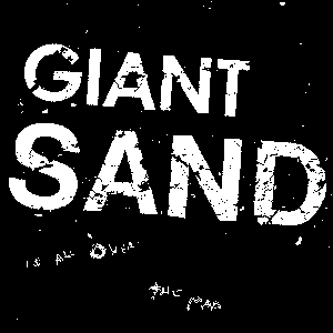 Giant Sand : = : Rock Erosion