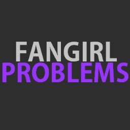 fangrlproblem's profile picture. The life of a fangirl is hard. Everyone should admire our dedication.