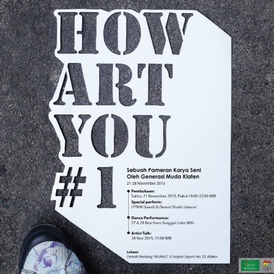 Komunitas Seniman Muda Klaten | Pameran How Art You #1 21 s/d 28 November 2015 di Omah Wedang | srawungklaten@gmail.com