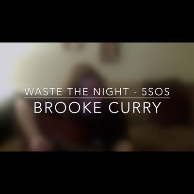 CHECK OUT @BrookeCurry's COVER WASTE THE NIGHT BY @5SOS HERE: https://t.co/BPaM6igvMK