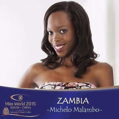 Michelo Malambo
 - Miss Zambia World 2015