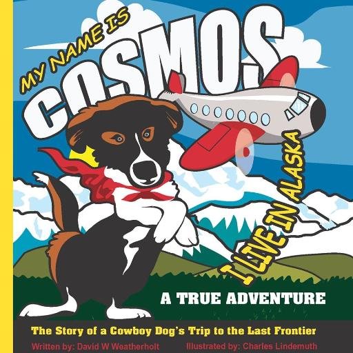 Cosmos is a character that will capture your heart. Read the story of how he left his home in the “Wild West” and came to live in Alaska.