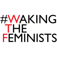 #WakingTheFeminists (@wtfeminists) 's Twitter Profile