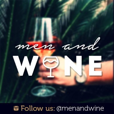 The New Amazing Wine Experience!!! Fabulous Men with their Sensational Wines!!! #MenAndWine World We Love It and you?