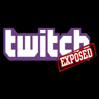 Twitch Exposed