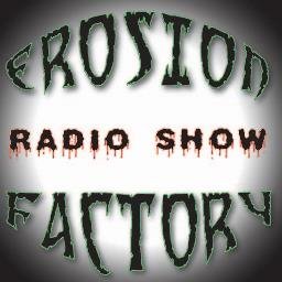 My name is Jimmie Jones, host of Erosion Factory Radio Show, on Beyond The Dawn Radio. Erosion Factory Radio Show is a 4 hour once a week entertainment show.