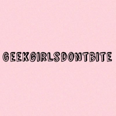 Instagram: geekgirlsdontbite