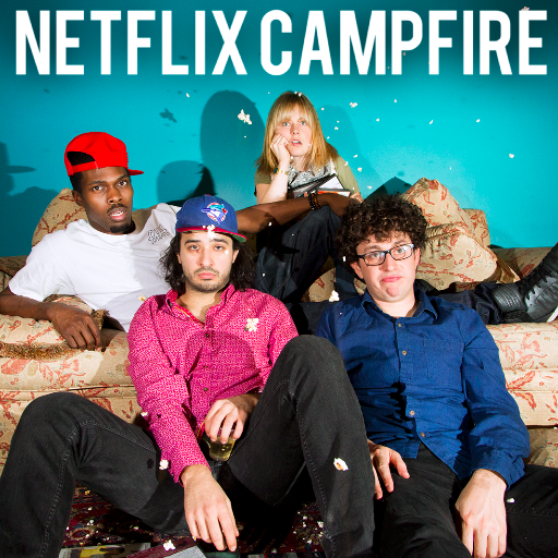 Every week, 4 standup comedians get together to bullshit on movies and ourselves.  
Instagram: @netflixcampfirepodcast
Facebook: Netflix Campfire Podcast