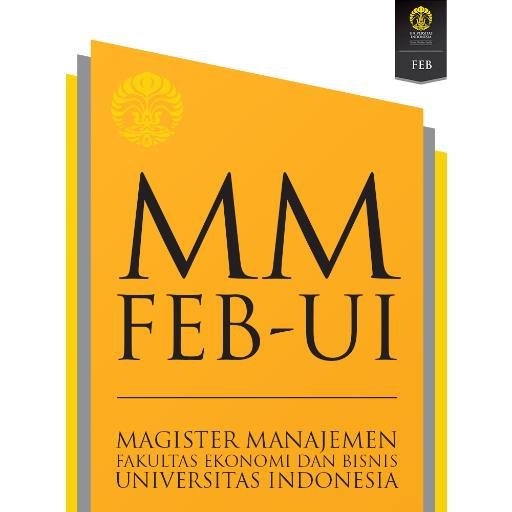 One Step to Greatness | Master of Management and MBA Program, Faculty of Economics and Business, Universitas Indonesia | +62 21 310 3976, ext 109/104