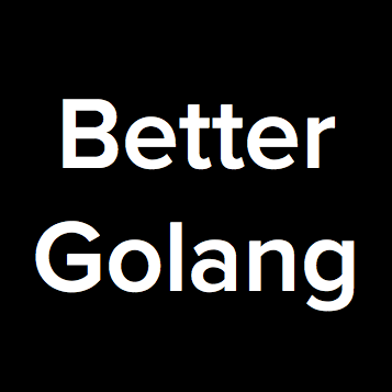 Better Golang makes a better world. A high quality newsfeed to make you a better Golang developer