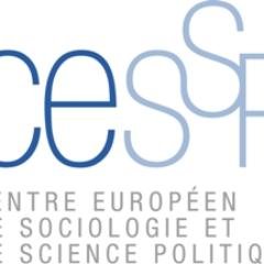 Centre Européen de Sociologie et de Science Politique, rattaché à l’Université Paris I, l’École des hautes études en sciences sociales et au CNRS (UMR 8209).