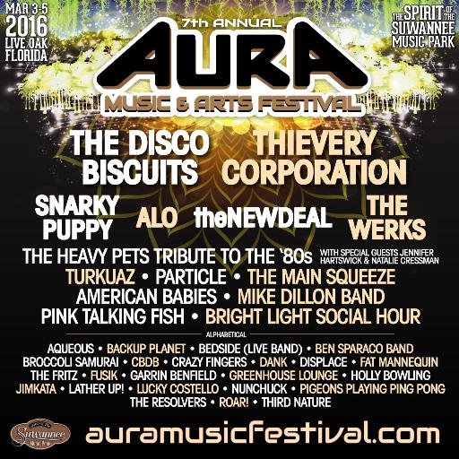 #AURAfest March 3-5, 2016 @disco_biscuits, @thieverycorpdc, @realsnarkypuppy at @SOSMP Spirit of the Suwannee Music Park