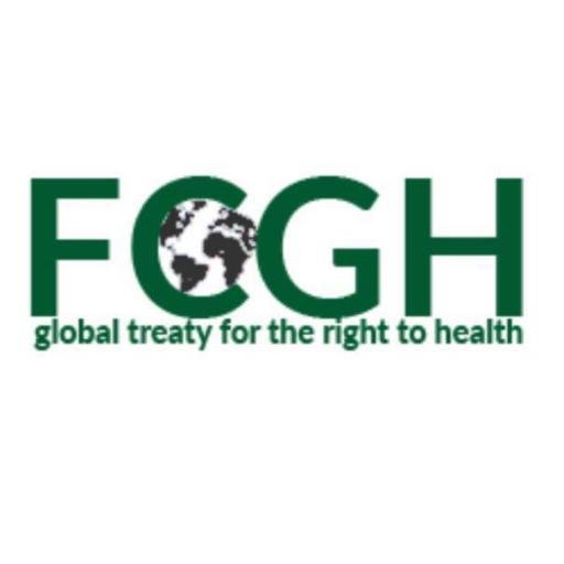 Framework Convention on Global Health : global health treaty based in the RIGHT TO HEALTH FOR ALL, aimed at national and global health equity.