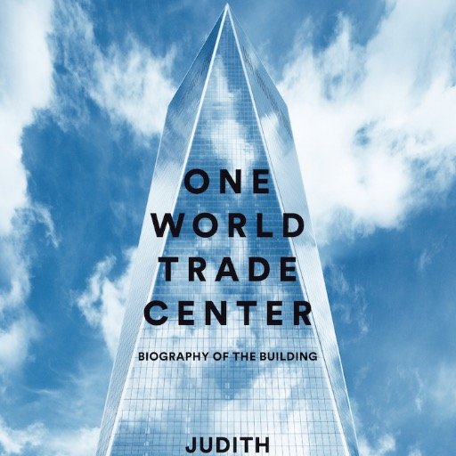 One World Trade Center: Biography of the Building by NYTimes best seller author Judith Dupré @LittleBrown - in stores now!!
