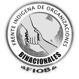 Frente Indígena de Organizaciones Binacionales
Bi-National Front of Indigenous Organizations