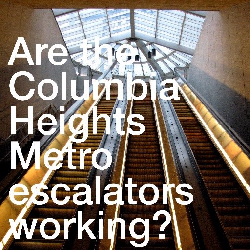 ColHtsEscalator's profile picture. Are the Columbia Heights Metro escalators working?