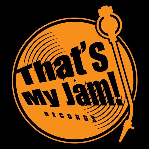 That's My Jam! Records -
It's Time To Dance!