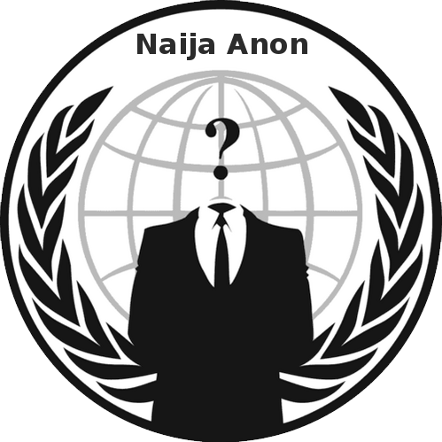 Greetings from Nigeria
We are Anonymous. We are Legion. We do not forgive. We do not forget. We do not forget Oppression United by one Divided by zero,Expect us