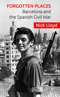 Walking Museum+Tours of SpanishCivilWar in Barcelona. Author Forgotten Places: Barcelona&SCW. Iberian Wildlife, Writing now book Travels into theSpanishCivilWar