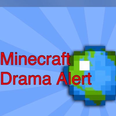 Official Twitter for Minecraft Drama Alert | Account ran by @xGunShotz | Making YouTube Channel now..