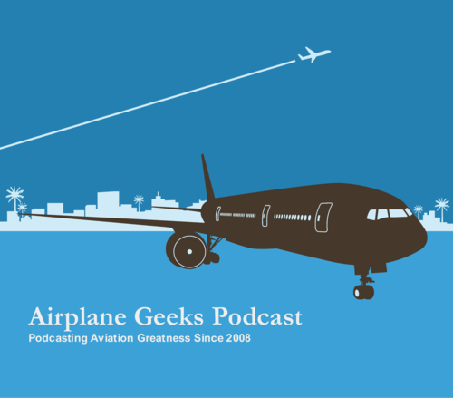 Podcasting Aviation Greatness Since 2008.