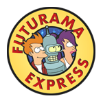Futurama Express: Our delivery crew is replacable, but your package isn't.