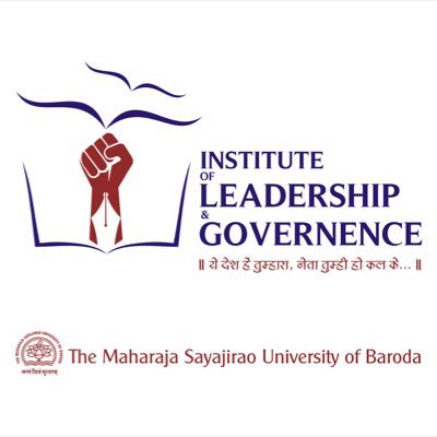 INSTITUTE OF LEADERSHIP & GOVERNANCE, THE MAHARAJA SAYAJIRAO UNIVERSITY OF BARODA