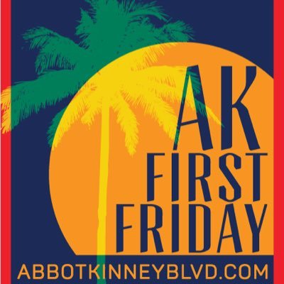 The Latest & only Official 'First Friday on Abbot Kinney' updates from the Abbot Kinney Boulevard Association trucks@abbotkinneyblvd.com