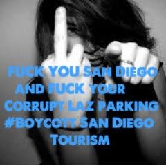 BoycottLazPark's profile picture. San Diego & Laz parking are corrupt & unetical. #boycottSanDiegoTourism!