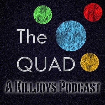 The Quad is a fan podcast about the Syfy and Space Channel series #Killjoys starring Hannah John-Kamen, Aaron Ashmore & Luke Macfarlane.