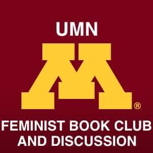 University of Minnesota based book club and community interested in educating ourselves regarding feminism and its importance