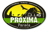 Próxima Parada, turismo, diversión, aventura, flora, fauna y algo más en Ecuador.