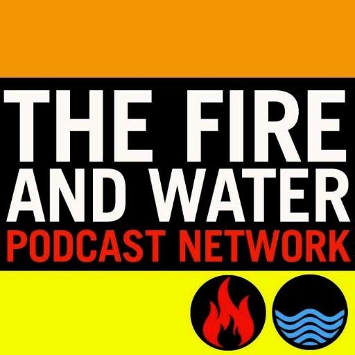 The Twitter account for THE FIRE AND WATER PODCAST NETWORK! #FWPodcasts