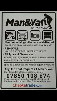 From single items to house moves 
All types of clearance some clearances 
free subject to viewing
Fully insured and waste carriers licence